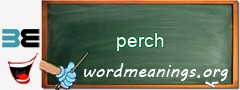 WordMeaning blackboard for perch